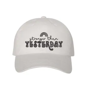 Stronger than Yesterday Baseball Hat